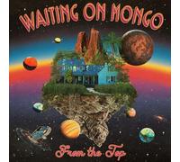 Waiting On Mongo - From The Top [VINYL]