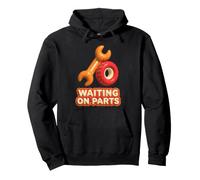 Waiting On Parts Funny Mechanic Car Auto Repair Pullover Hoodie