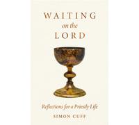 Waiting On the Lord : Reflections For a Priestly Life