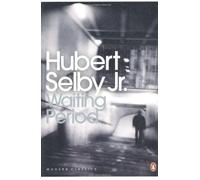 Waiting Period (Penguin Modern Classics): Written by Hubert Selby Jr., 2012 Edition, Publisher: Penguin Classics [Paperback]
