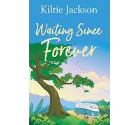 Waiting Since Forever: 1 (Since Forever Series)