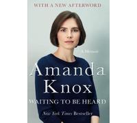 Waiting to Be Heard: A Memoir by Knox, Amanda (June 9, 2015) Paperback