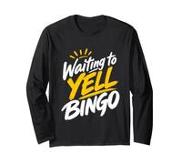 Waiting to Yell Bingo Womens Bingo Player Long Sleeve T-Shirt