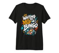 Waiting to Yell Bingo Womens Bingo Player Premium T-Shirt