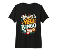 Waiting to Yell Bingo Womens Bingo Player Premium T-Shirt