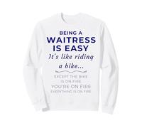 Waitress Life Being a Server is Easy Funny Waiter Quote Sweatshirt