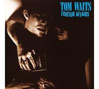 WAITS,TOM - Foreign Affairs