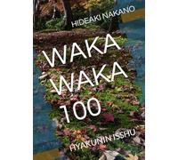 WAKA WAKA 100: HYAKUNIN ISSHU (百人一首)