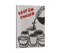 WAKALEMON Keep Em Coming CoffeePoster, Motivational Wall Art, Inspirational Quotes Canvas Posters for Bedroom Living Room Decor 16x24inch(40x60cm) Frame-style