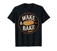 Wake and Bake Funny Bread Lover Baking Sourdough Baker T-Shirt