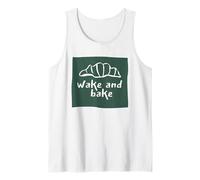 Wake and Bake Funny Sourdough Bread Tank Top