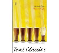 Wake In Fright (Text Classics) by Kenneth Cook (2013-02-14)
