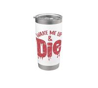 Wake me up and Die Sleep Dreaming Night Stainless Steel Insulated Tumbler