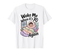 Wake Me When It's 70 Again Cozy Winter Escape T-Shirt