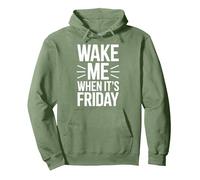 Wake Me When It's Friday Fun Slogan Office Work Job Pullover Hoodie, Adult Unisex, Sage Green, Large