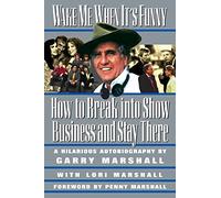 Wake ME When it's Funny: How to Break into Show Business and Stay There (Insider Filmbooks)