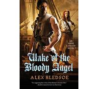 Wake of the Bloody Angel: An Eddie Lacrosse Novel: 4
