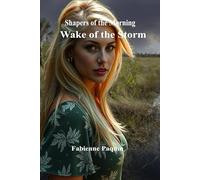 Wake of the Storm: Shapers of the Morning