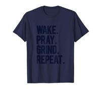 Wake Pray Grind Repeat Bold Motivational Hustle Black Text T-Shirt