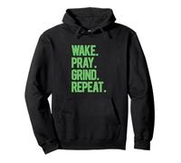 Wake Pray Grind Repeat Bold Motivational Hustle Green text Pullover Hoodie