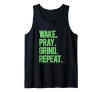 Wake Pray Grind Repeat Bold Motivational Hustle Green Text Tank Top