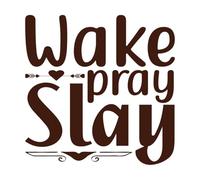 Wake Pray Slay Fine Carving Stickers 42x42cm Self Adhesive Coffee