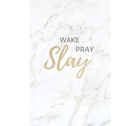Wake Pray Slay: Grey Marble Christian Themed Journal / Wide Lined / Inspirational Trendy Gift Notebook For Women Girls Teens / Travel Coffee Diary 120 Pages 5.5" x 8.5"