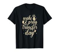Wake & Pray Transfer Day IVF Mom IVF Dad Pineapple T-Shirt