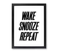 Wake Snooze Repeat Typography Quote Framed Print | A3 Black Framed Wall Art | Ready to Hang | Modern Positive Affirmations Picture | Living Room Bedroom Lounge Office