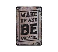 Wake Up and Be Awesome Retro Look Metal 8X12 Inch Decoration Plaque Sign for Home Gym Farm Garden Garage Inspirational Quotes Wall Decor