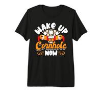 Wake up and Cornhole Now - Cornhole Premium T-Shirt