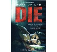 Wake Up and Die ( Volver a morir ) ( Die Again (Wake Up & Die) )