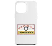 Wake up and Smell Corruption Political Commentary Case for iPhone 13 Pro Max