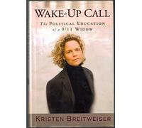Wake-up Call: The Political Education of a 9/11 Widow