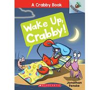 Wake Up, Crabby!: An Acorn Book (a Crabby Book #3): Volume 3