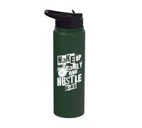 Wake up Early and Hustle Hard Stainless Steel Insulated Water Bottle