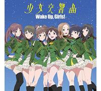 Wake Up, Girls! - Shojo Kokyokyoku [Japan CD] EYCA-10555