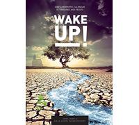 Wake Up!: God's Prophetic Calendar in Timelines and Feasts