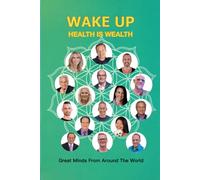 Wake Up Health Is Wealth