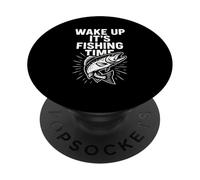 Wake Up It’s Fishing Time Graphic Funny Fisherman PopSockets Adhesive PopGrip