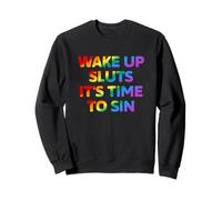 Wake Up It's Time To Sin Funny Rainbow Text Sweatshirt