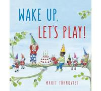 Wake Up, Let's Play!