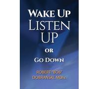 Wake Up Listen Up or Go Down