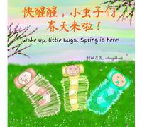 快醒醒，小虫子们，春天来啦！Wake up, little bugs, Spring is here!: Mandarin-English Bilingual Picture Book with Pinyin for Toddlers and Preschoolers