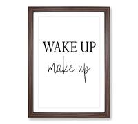 Wake Up Make Up Typography Framed Print | A2 Walnut Framed Wall Art | Ready to Hang | Modern Positive Affirmations Picture | Living Room Bedroom Lounge Office
