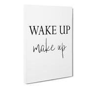 Wake Up Make Up Typography Quote Canvas Print | Gallery Wrapped 30mm Frame Wall Art | 24x16 inches | Ready to Hang | Modern Typography Picture | Living Room Bedroom Lounge Office