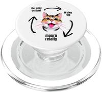 Wake up Mourn Relaity Be Silly Online Cute Funny Cat Meme PopSockets PopGrip for MagSafe