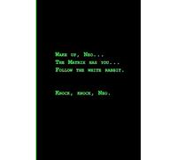 ''WAKE UP NEO'' Matrix Movie Quotes Notebook / Journal Meaningful Design For Man & Women For Halloween Gift / Present For Conspiracy theories / Movies ... & Awareness & Spirituality Movement