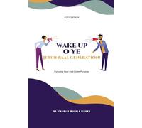 WAKE UP O YE JERUB-BAAL GENERATION!: Pursuing Your God-Given Purpose.