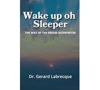 Wake up oh Sleeper: The Way of the Dream Interpreter